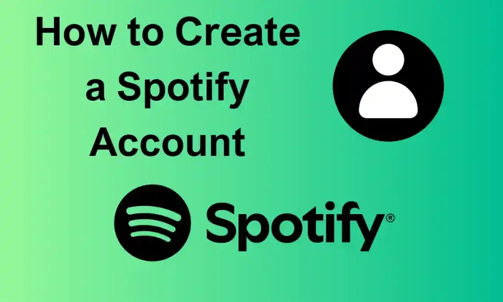 How to Create a Spotify Account