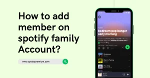 How to add member on spotify family Account